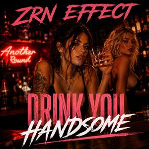 Drink You Handsome