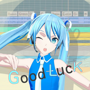 Good Luck (feat. 初音ミク)