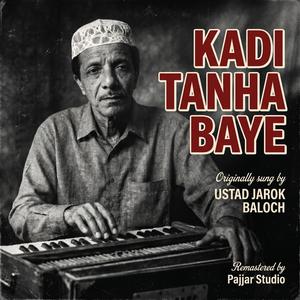 KADI TANHA BAYE