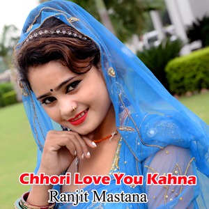 Chhori Love You Kahna