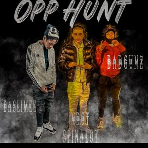 Opp Hunt (feat. DaslimeeRls & NdotSpinalot)