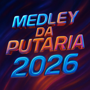 Medley da putaria 2026