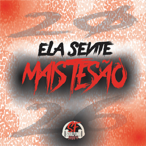 Ela Sente Mais Tesão