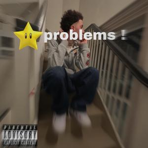 problems !