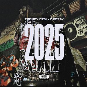 2025 (feat. Drozayy)
