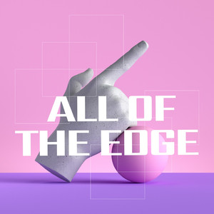 All Of The Edge