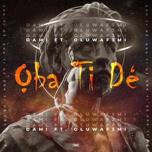 Oba Ti De (feat. Oluwaf3mi)