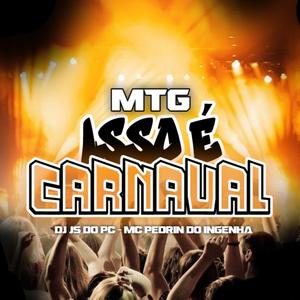 Isso e Carnaval (feat. Mc Pedrin do Engenha)
