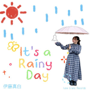 It's a Rainy Day