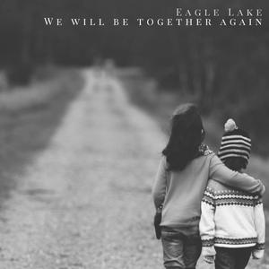 We Will Be Together Again