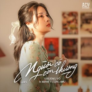 Người Có Còn Thương (Vux Lofi)