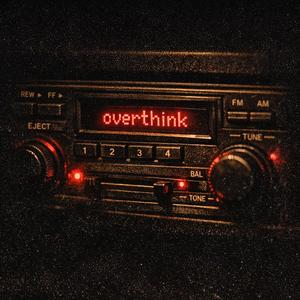 overthink