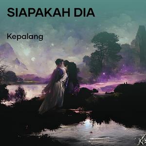 Siapakah Dia