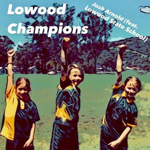Lowood Champions (feat. Lowood State School)