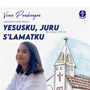Yesusku, Juru s'lamatku (Pop Rohani KK 318)