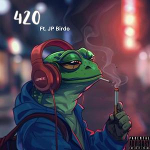420 (feat. J.P. Bird)