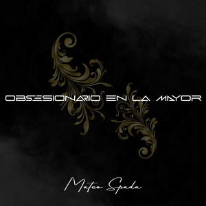 Obsesionario En La Mayor