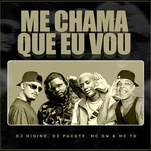 Me Chama Que Eu Vou