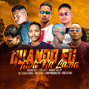 Quando Eu Tava na Lama