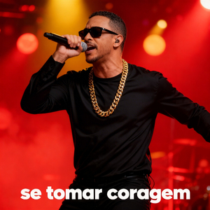 Se Tomar Coragem