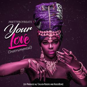 Your Love (feat. Calvin Rogers & Huggy Bear)