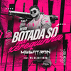 Megatron - Botada Só na Xerequinha (feat. MC Dezoitinho) (Remix)