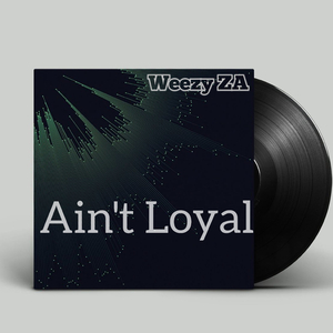 Ain't Loyal (Remastered)