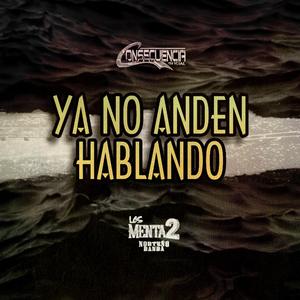 Ya no anden hablando (con los mentados norteño banda)