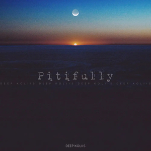 Pitifully