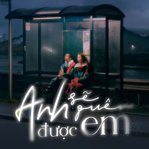 Anh Sẽ Quên Được Em