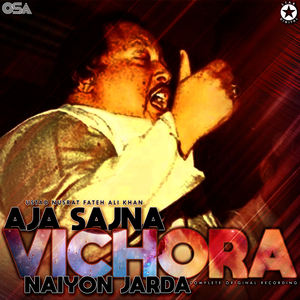 Aja Sajna Vichora Naiyon Jarda (Complete Original Version)