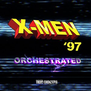 X-Men '97 Main Theme (From The Animated Series) (Orchestrated)