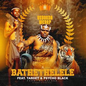 Bathethelele (feat. Target × Psycho Black)