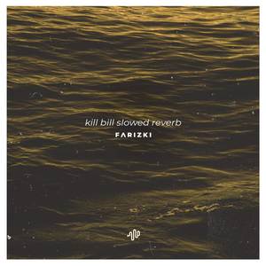 Kill Bill (Slowed Reverb) - I Might Kill My Ex, Not The Best Idea