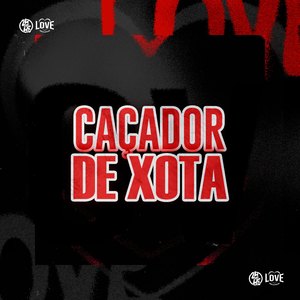Caçador de Xota