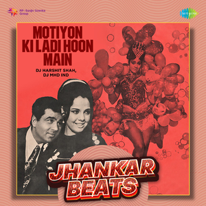 Motiyon Ki Ladi Hoon Main - Jhankar Beats