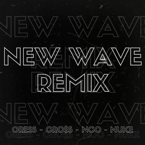 New Wave (feat. Cro$s, Nco, Nuke) [Remix]
