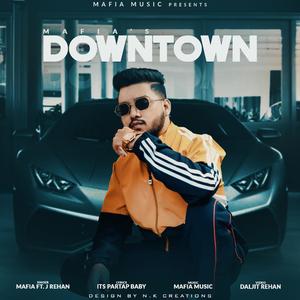 Downtown (feat. J-Rehan)