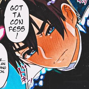 GOTTA CONFESS! (Sped-Up)