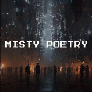 Misty poetry