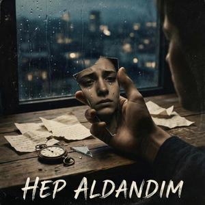 Hep aldandım