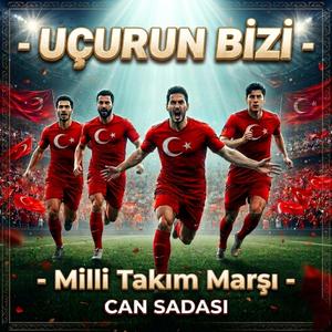 Uçurun Bizi - Milli Takım Marşı