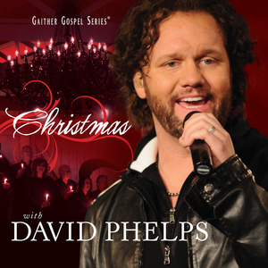 Tonight! (Christmas With David Phelps Album Version)