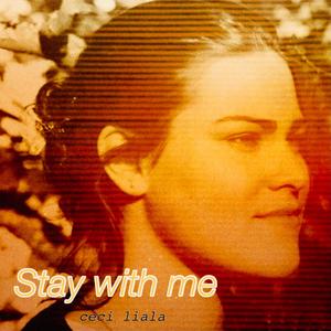 Stay with me