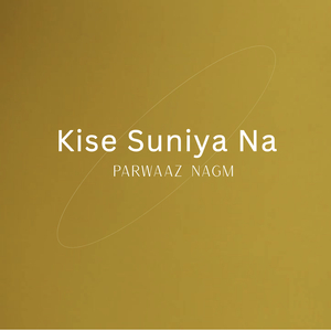 Kise Suniya Na