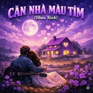 Căn Nhà Màu Tím | Phiên Bản Blues Rock