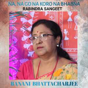 NA NA GO NA KORO NA BHABNA