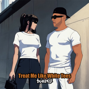 Treat Me Like White Tees