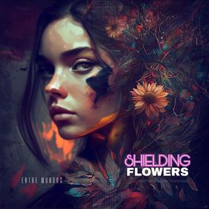 Shielding Flowers