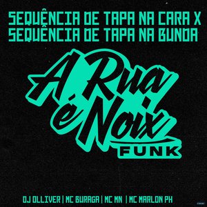 Toma Sequência de Tapa na Cara X Toma Sequência de Tapa na Bunda (feat. Dj Olliver, MC Buraga, MC MN & MC Marlon PH)